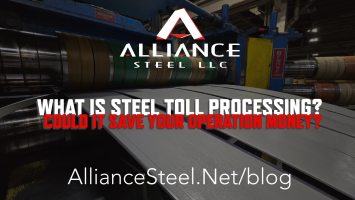 What Is Steel Toll Processing ? Could It Save Your Operation Money?